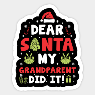 Dear Santa My Grandparent Did It Funny Xmas Gifts Sticker